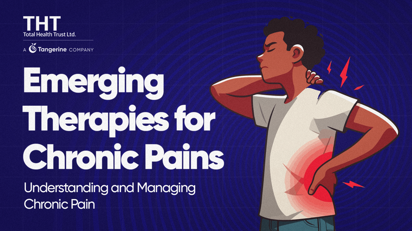Emerging Therapies for Chronic Pains - Understanding and Managing Chronic Pain